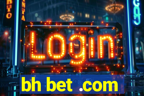 bh bet .com